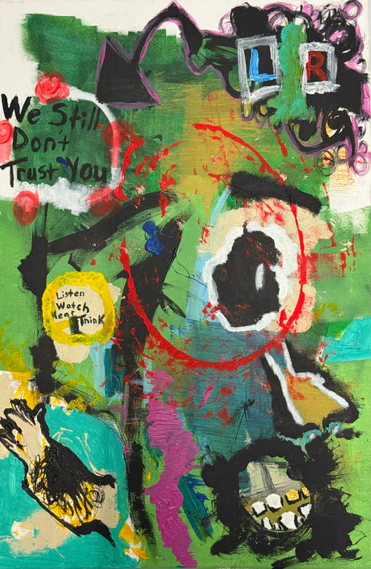 We StilnDont Trustu "24X36” Acrylic